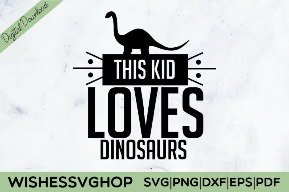 Download This Kid Loves Dinosaurs SVG PNG - Love Collection