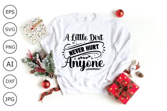 Download A Little Dirt Never Hurt Anyone Svg - Premium Resources