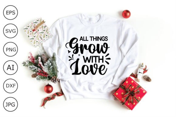 Download All Things Grow with Love Svg - Love Collection