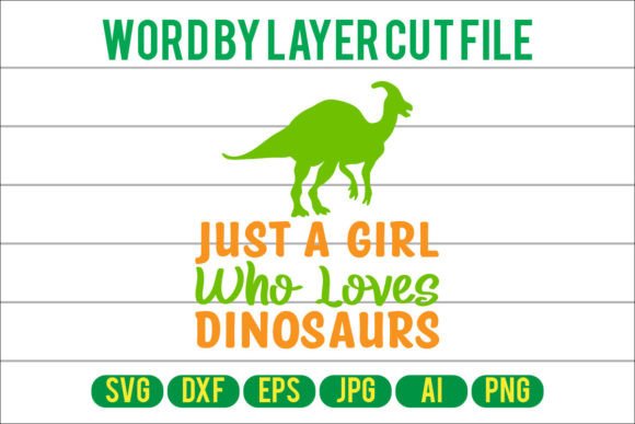 Download Just a Girl Who Loves Dinosaurs Svg..... - Love Collection