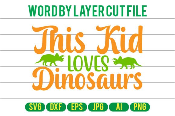 Download This Kid Loves Dinosaurs Svg Cut File - Love Collection